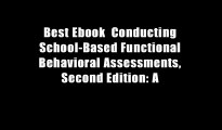 Best Ebook  Conducting School-Based Functional Behavioral Assessments, Second Edition: A