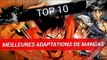 TOP 10 des meilleures adaptations de Mangas