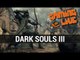Dark Souls 3 : Gameplay FR - Créatures et boss ténébreux