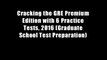 Cracking the GRE Premium Edition with 6 Practice Tests, 2016 (Graduate School Test Preparation)