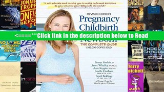 Pregnancy, Childbirth, and the Newborn: The Complete Guide [PDF] Full Online