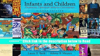 Infants and Children: Prenatal through Middle Childhood (8th Edition) (Berk   Meyers, The Infants,
