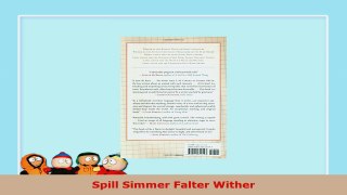 READ ONLINE  Spill Simmer Falter Wither