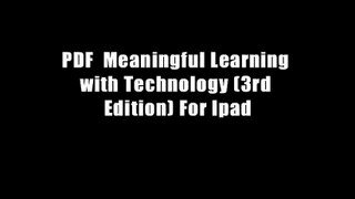 PDF  Meaningful Learning with Technology (3rd Edition) For Ipad