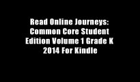 Read Online Journeys: Common Core Student Edition Volume 1 Grade K 2014 For Kindle