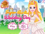 Barbie Game - Super Barbie Wedding Day – Best Barbie Dress Up Games For Girls