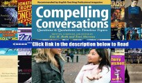 Compelling Conversations: Questions and Quotations on Timeless Topics- An Engaging ESL Textbook