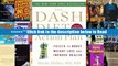 The DASH Diet Action Plan: Proven to Lower Blood Pressure and Cholesterol without Medication (A