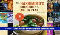 Hashimoto s Cookbook and Action Plan: 31 Days to Eliminate Toxins and Restore Thyroid Health