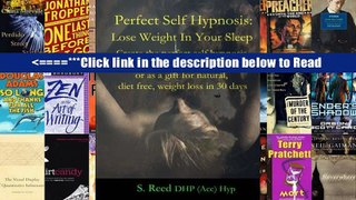 Perfect Self Hypnosis: Lose Weight In Your Sleep: Create the perfect self hypnosis audio for