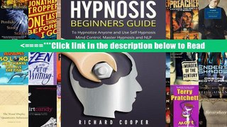 Hypnosis Beginners Guide:: Learn How To Use Hypnosis To Relieve Stress, Anxiety, Depression And