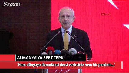 Kılıçdaroğlu'ndan Almanya'ya sert tepki
