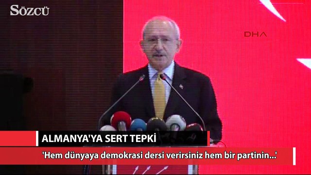 Kılıçdaroğlu'ndan Almanya'ya sert tepki