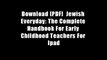 Download [PDF]  Jewish Everyday: The Complete Handbook For Early Childhood Teachers For Ipad