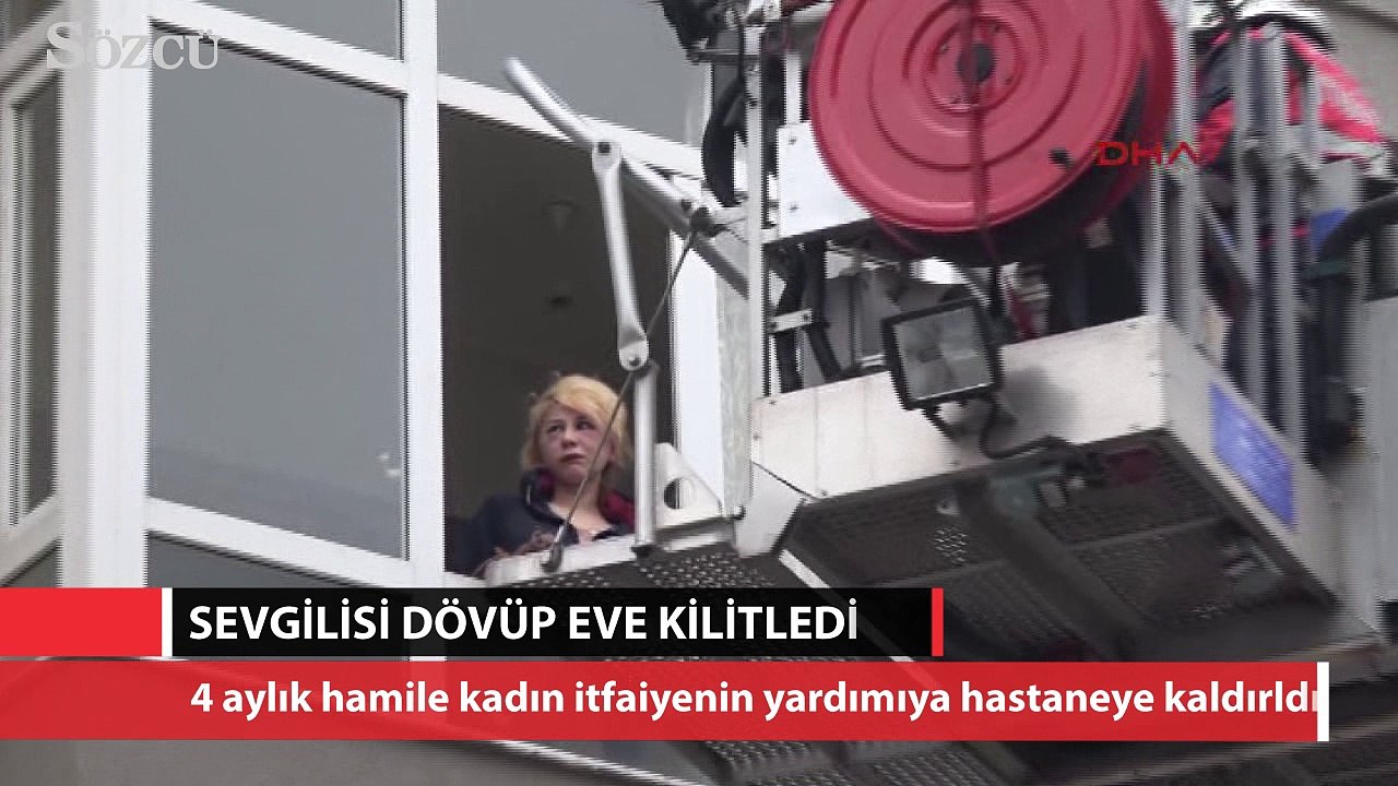 4 aylık hamile kadını sevgilsi dövüp eve kilitledi