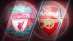 Big Match Focus - Liverpool v Arsenal