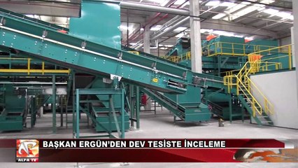 Başkan Ergün’den Dev Tesiste İnceleme