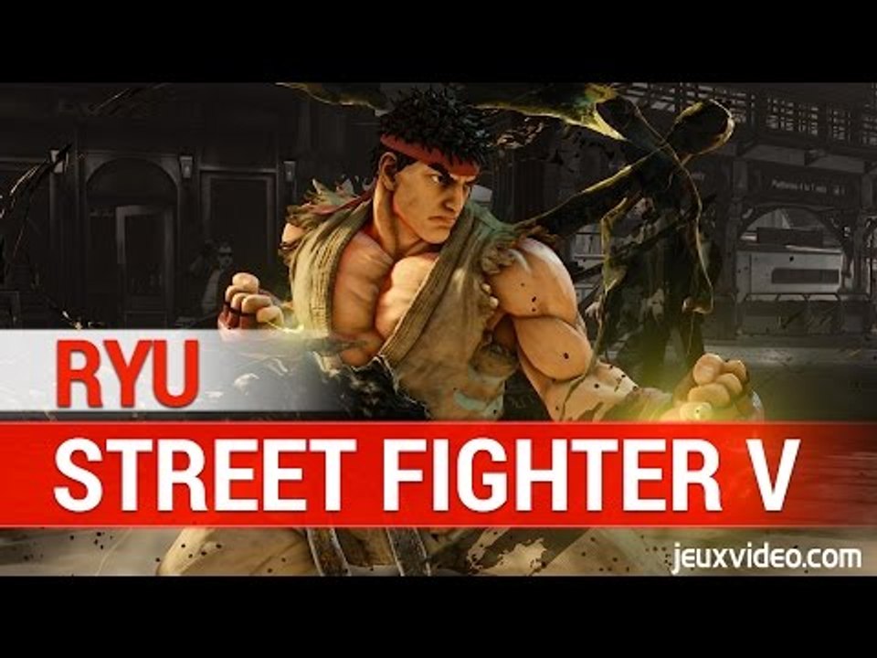 Street Fighter V : RYU - Coups spéciaux / Combo - GAMEPLAY