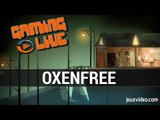 Oxenfree : Gameplay - Une perle narrative sur steam - PC / FR