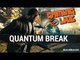 Quantum Break - GAMEPLAY FR : Les mécaniques / Combats / Enigmes
