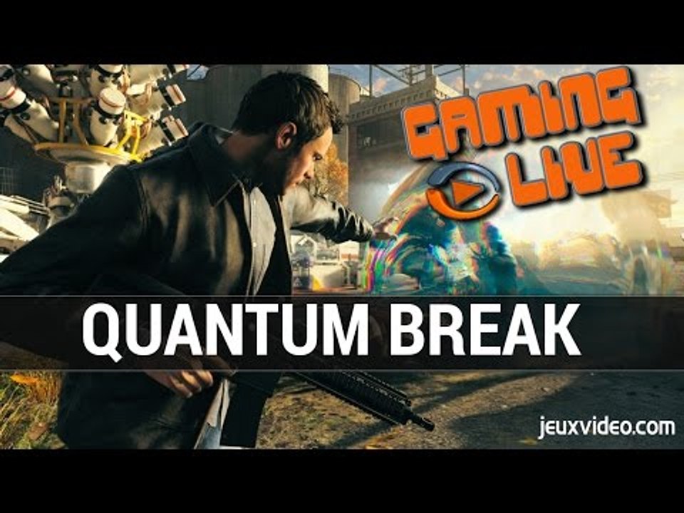 Quantum Break - GAMEPLAY FR : Les mécaniques / Combats / Enigmes