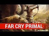 Far Cry Primal : NEW GAMEPLAY - 1080P - PS4 / FR