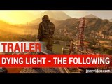 Dying Light The Following  - RELEASE TRAILER