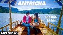 Antaricha Video Song - Rubik's Cube - Gashmeer Mahajani, Mrunmayee Deshpande - Vishal Mishra