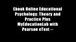 Ebook Online Educational Psychology: Theory and Practice Plus MyEducationLab with Pearson eText --