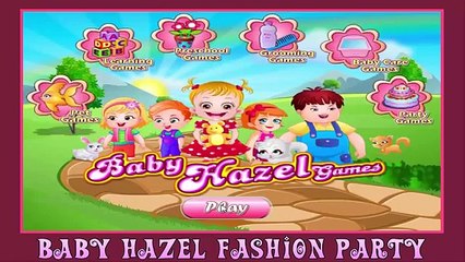 Baby Hazel Fashion Party - Baby Hazel Games To Play - yourchannelkids