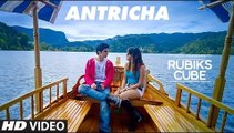 Antaricha Full HD Video Song Rubiks Cube 2017 - Gashmeer Mahajani, Mrunmayee Deshpande, Vishal Mishra