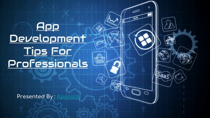 App Development Tips For Professionals