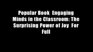 Popular Book  Engaging Minds in the Classroom: The Surprising Power of Joy  For Full