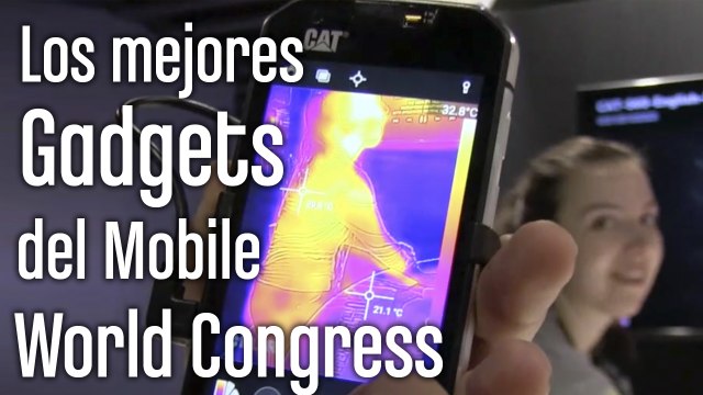 Los mejores Gadgets del MWC17