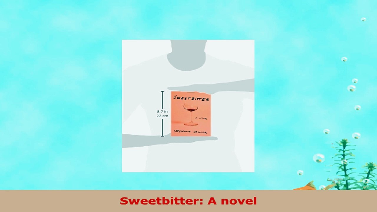 READ ONLINE  Sweetbitter A novel