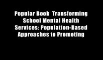 Popular Book  Transforming School Mental Health Services: Population-Based Approaches to Promoting
