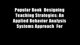 Popular Book  Designing Teaching Strategies: An Applied Behavior Analysis Systems Approach  For