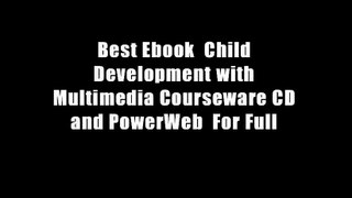 Best Ebook  Child Development with Multimedia Courseware CD and PowerWeb  For Full