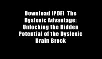 Download [PDF]  The Dyslexic Advantage: Unlocking the Hidden Potential of the Dyslexic Brain Brock