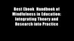 Best Ebook  Handbook of Mindfulness in Education: Integrating Theory and Research into Practice