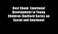 Best Ebook  Emotional Development in Young Children (Guilford Series on Social and Emotional