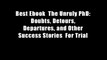 Best Ebook  The Unruly PhD: Doubts, Detours, Departures, and Other Success Stories  For Trial
