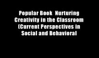 Popular Book  Nurturing Creativity in the Classroom (Current Perspectives in Social and Behavioral