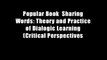 Popular Book  Sharing Words: Theory and Practice of Dialogic Learning (Critical Perspectives