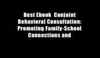 Best Ebook  Conjoint Behavioral Consultation: Promoting Family-School Connections and