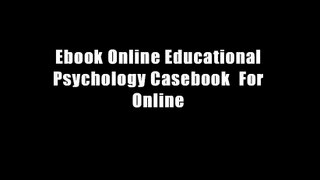 Ebook Online Educational Psychology Casebook  For Online