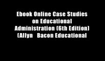 Ebook Online Case Studies on Educational Administration (6th Edition) (Allyn   Bacon Educational