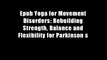 Epub Yoga for Movement Disorders: Rebuilding Strength, Balance and Flexibility for Parkinson s