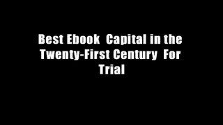 Best Ebook  Capital in the Twenty-First Century  For Trial