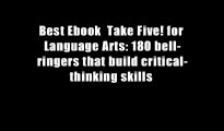 Best Ebook  Take Five! for Language Arts: 180 bell-ringers that build critical-thinking skills